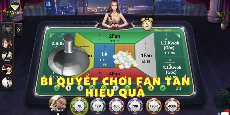 Bí quyết tăng khả năng thắng khi tham gia Fantan